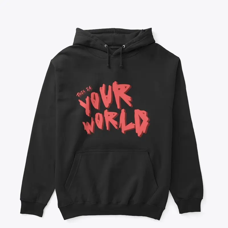 YOUR WRLD HOODIE